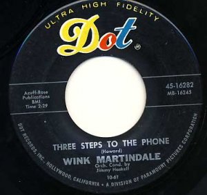 WINK MARTINDALE Three Steps To The Phone / Man Needs a Woman 45 DOT