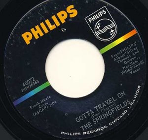 SPRINGFIELDS Gotta Travel On / Dear Hearts and Gentle People 45 Philips