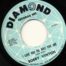 BOBBY VINTON I Love The Way You Are / CHUCK & JOHNNY You're My Girl  45 Diamond