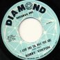 BOBBY VINTON I Love The Way You Are / CHUCK & JOHNNY You're My Girl  45 Diamond