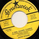 JACKIE WILSON A Girl Named Tamiko / What Good Am I Without You? Brunswick 45