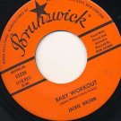 JACKIE WILSON Baby Workout / I'm Going Crazy 45 Brunswick