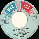 ALVIN CASH AND THE CRAWLERS Do it One More Time (The Twine) / Barracuda 45 Mar-V-lus