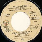 GILDA RADNER Honey (Touch Me With My Clothes on) mono/stereo 45 WB