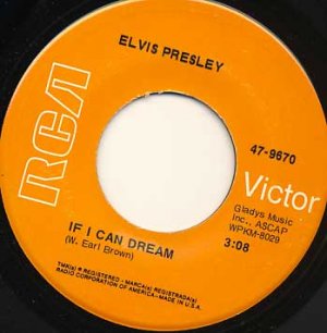 ELVIS PRESLEY If I Can Dream / Edge of Reality 45 RCA