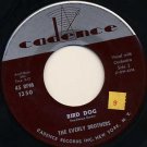 EVERLY BROTHERS Bird Dog/ Devoted To You 45 Cadence