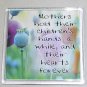 Fridge Magnet 020 "Mothers hold their children's hands a while..."
