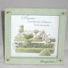 Hallmark Marjolein Bastin Nature's Sketchbook "A Garden is" 4.5 x 4.5 Plaque
