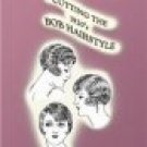 Cutting the Flapper Bob Hairstyle 20s 30s Hair