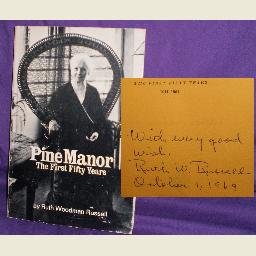 PINE MANOR The First Fifty Years - Ruth Woodman Russell
