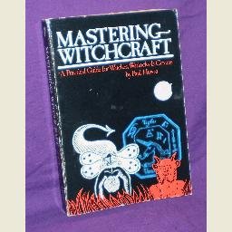 Mastering Witchcraft by Paul Huson (1980, Paperback)