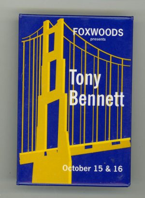 TONY BENNETT @ Foxwoods Casino Badge-Oct 15 & 16