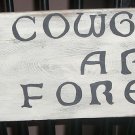 "COWGIRLS ARE FOREVER" Hand Painted Vintage Look Sign