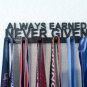 Always Earned Never Given Marathon Medal Display Medal Rack Medal Holder