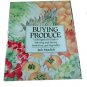 Buying Produce: The Greengrocer's Guide to Selecting and Storing Fresh Fruits and Vegetables
