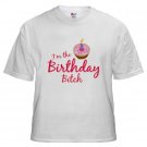 I'm The Birthday Bitch