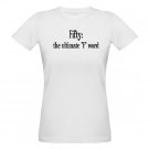 Fifty: the ultimate "F" word