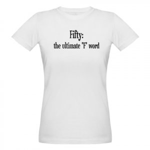 Fifty: the ultimate "F" word
