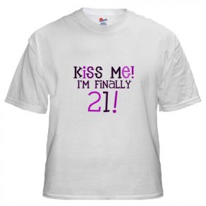 Kiss me I'm Finally 21