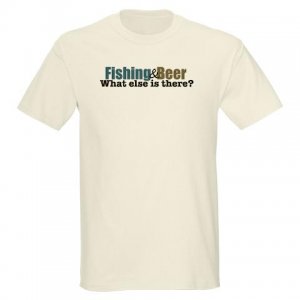 Fishing & Beer What Else Is There?