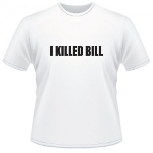 I Killed Bill