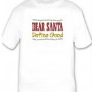 Dear Santa Define Good