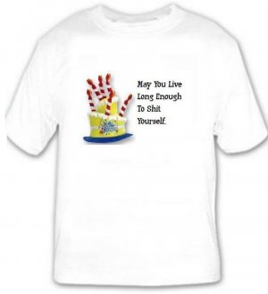 May You Live Long Enough ....