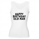 Happy Birthday Old Man
