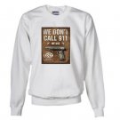 We Don't Call 911 ....