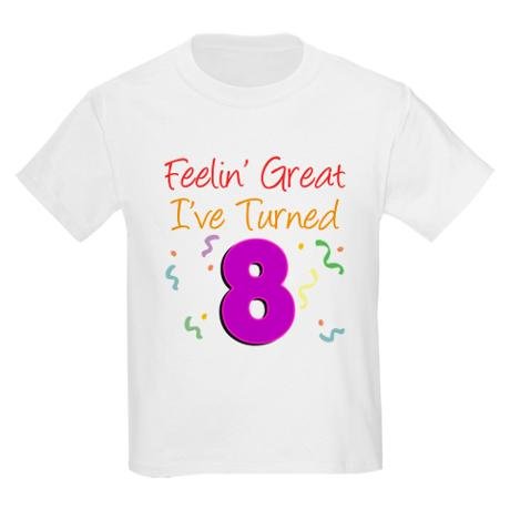 Feeling Great I've Turned 8