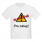 Warning I'm Nine