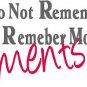 We Remember Moments  Vinyl Wall Art Wall Words