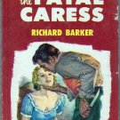 The Fatal Caress, Richard Barker, Vintage Paperback Book, Dell #733, Mystery The Fatal Caress, Richard Barker, Vintage Paperback Book, Dell #733, Mystery