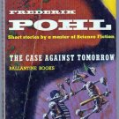 The Case Against Tomorrow, Pohl, Vintage Paperback Book, Ballantine #206, Science Fiction
