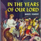 In the Years of Our Lord, Komroff, Vintage Paperback Book, Bantam #A-1275, Religion & Spirituality In the Years of Our Lord, Komroff, Vintage Paperback Book, Bantam #A-1275, Religion & Spirituality