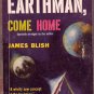 Earthman, Come Home, James Blish, Vintage Paperback Book, Avon #T-225, Science Fiction