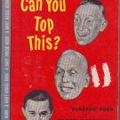 Can You Top This?, Ford, Laurie, Vintage Paperback Book, Bart House #39, Humor