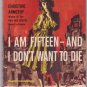 I Am Fifteen-And I Don't Want To Die, Christine Arnothy, Vintage Paperback, Eagle Books #EB-95