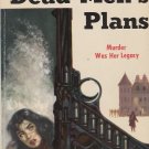 Dead Men's Plans, Mignon G. Eberhart, Dell #767, Vintage Paperback Book, 1954 Dead Men's Plans, Mignon G. Eberhart, Dell #767, Vintage Paperback Book, 1954
