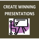 CREATE WINNING PRESENTATIONS