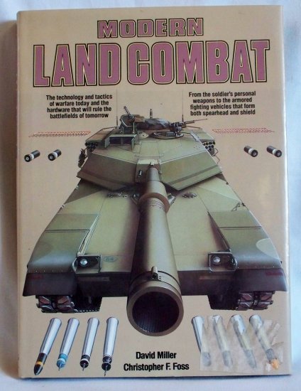 Modern Land Combat, David Miller & Christopher F. Foss, Copyright 1987