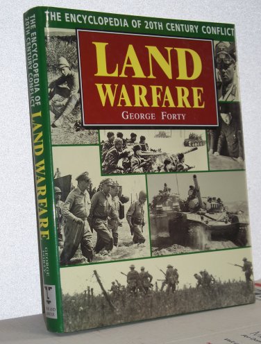 Land Warfare: The Encyclopedia of 20th Century Conflict