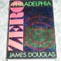 Zero Philadelphia by James Douglas