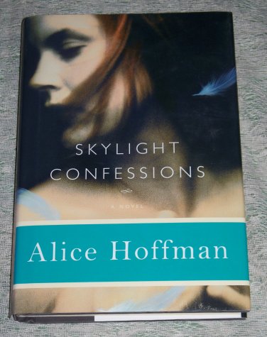 Skylight Confessions by Alice Hoffman