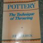 John Colbeck Pottery The Technique of Throwing 1st pb ed. 1988 pottery making