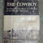 The Cowboy Unconventional History on the Old-Time Catle Range Philip Rollins pb