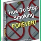 STOP SMOKING AND STAY STOPPED FOREVER!
