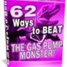 62 Ways to Beat the Gas Pump Monster!