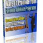 36 Ways to Promote Your Favorite Affiliate Programs