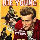 James Dean Live Fast Die Young  Poster  13x19